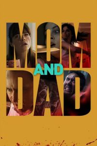 Mom Dad (2017)