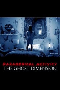 Paranormal Activity Ghost Dimension (2015)