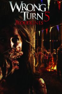 Wrong Turn 5 Bloodlines (2012)