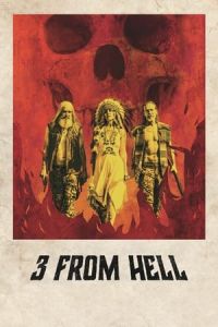 3 From Hell Three From Hell (2019)