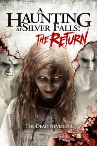 A Haunting At Silver Falls The Return A Haunting At Silver Falls 2 (2019)