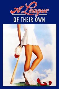 A League Of Their Own (1992)