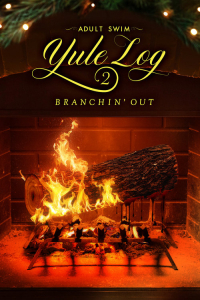 Adult Swim Yule Log 2 Branchin Out (2024)