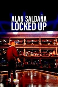 Alan Saldaaa Locked Up (2021)