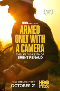 Armed Only Camera Life Death Brent Renaud (2025)