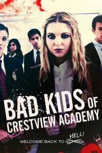 Bad Kids Crestview Academy (2017)