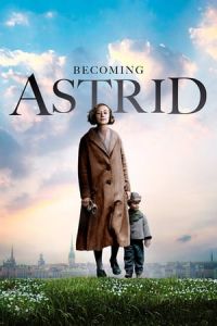 Becoming Astrid Unga Astrid (2018)