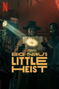 Big Nunus Little Heist (2023)