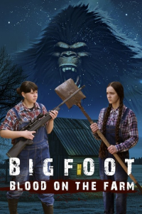 Bigfoot Blood On The Farm (2025)