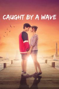 Caught By A Wave Sulla Stessa Onda (2021)