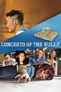 Concerto Of The Bully Da Yue Shi Wei Ai Pei Yue (2018)