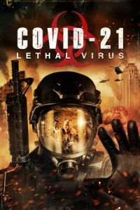 Covid 21 Lethal Virus (2021)