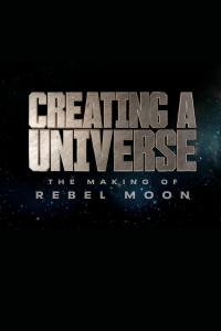 Creating Universe Making Rebel Moon (2024)