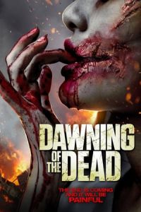 Dawning Of The Dead Apocalypse (2017)