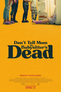 Dont Tell Mom Babysitters Dead (2024)