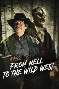 From Hell To The Wild West (2017)