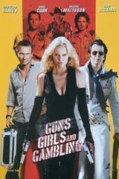 Guns Girls And Gambling (2012)
