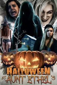 Halloween At Aunt Ethels (2019)