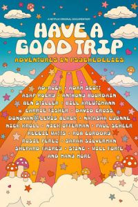 Have A Good Trip Adventures In Psychedelics (2020)