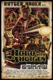 Hobo With A Shotgun (2011)