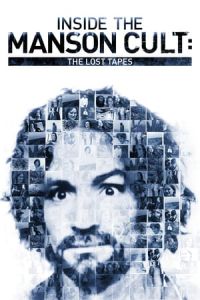 Inside The Manson Cult The Lost Tapes (2018)