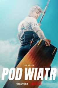Into The Wind Pod Wiatr (2022)