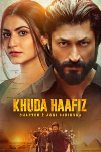 Khuda Haafiz Chapter 2 Agni Pariksha Khuda Haafiz Chapter Ii Agni Pariksha (2022)