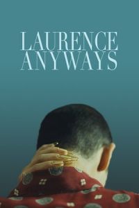 Laurence Anyways 2012 Part 2 (2012)