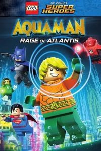 Lego Dc Comics Super Heroes Aquaman Rage Of Atlantis (2018)