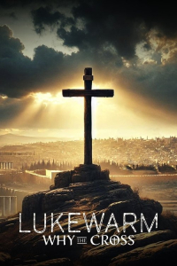 Lukewarm Why Cross (2025)