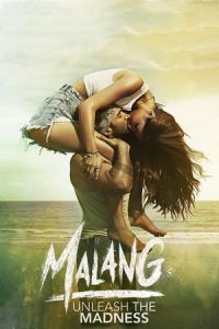 Malang Malang Unleash The Madness (2020)