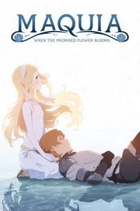 Maquia When The Promised Flower Blooms Sayonara No Asa Ni Yakusoku No Hana O Kazaro (2018)