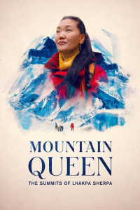 Mountain Queen The Summits Of Lhakpa Sherpa (2024)