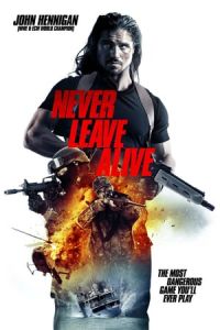 Never Leave Alive The Most Dangerous Game (2017)