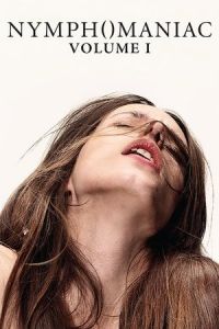 Nymphomaniac Vol (2013)