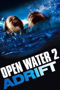 Open Water 2 Adrift (2006)