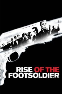 Rise Footsoldier (2007)