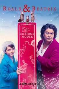 Roald Beatrix The Tail Of The Curious Mouse (2020)