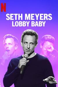 Seth Meyers Lobby Baby (2019)