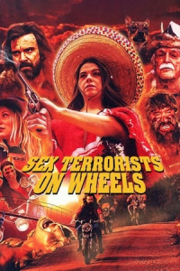 Sex Terrorists On Wheels (2019)