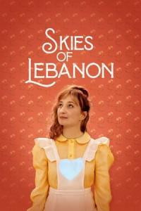 Skies Of Lebanon Sous Le Ciel Dalice (2021)