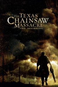 Texas Chainsaw Massacre Beginning (2006)