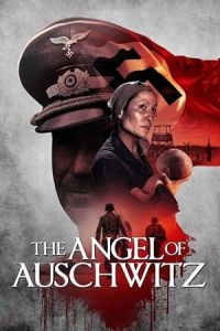 The Angel Of Auschwitz (2019)