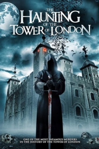 The Haunting Of The Tower Of London (2022)