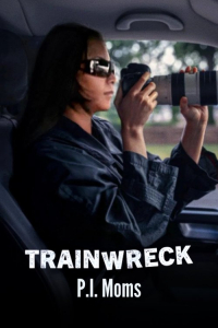 Trainwreck P I Moms (2025)