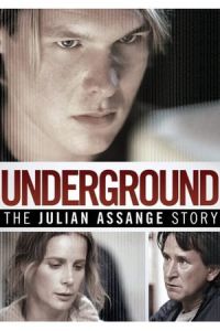 Underground The Julian Assange Story (2012)