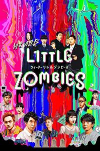We Are Little Zombies Wa Ritoru Zonbazu (2019)