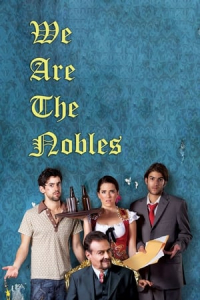We Are The Nobles Nosotros Los Nobles (2013)