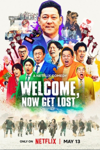 Welcome Now Get Lost (2025)