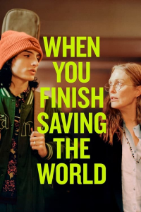 When You Finish Saving The World (2023)